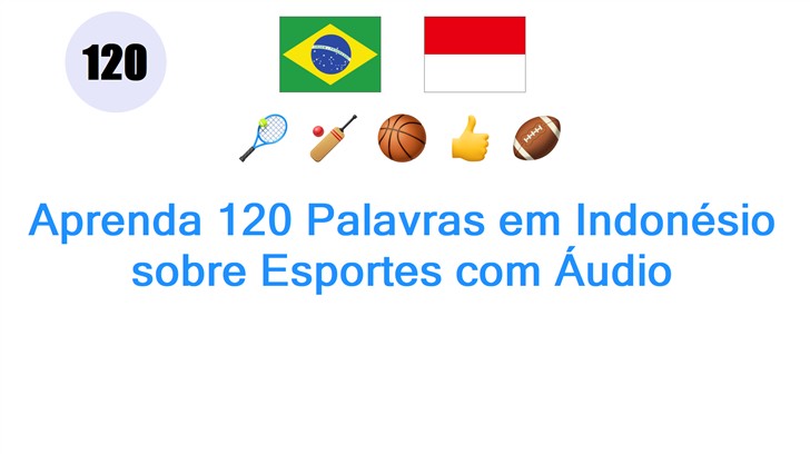 Aprenda 120 Palavras em Indonésio sobre Esportes com Áudio
